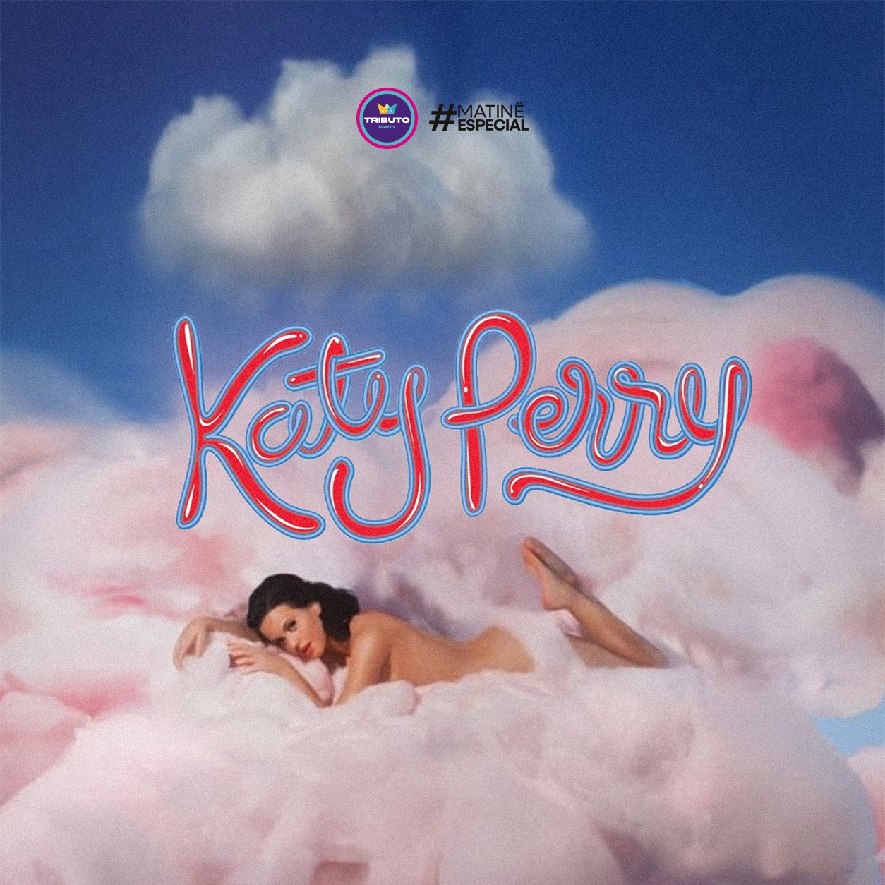 Capa de Matinê Especial Katy Perry, Domingo - 18/10 @TRIBUTOPARTY