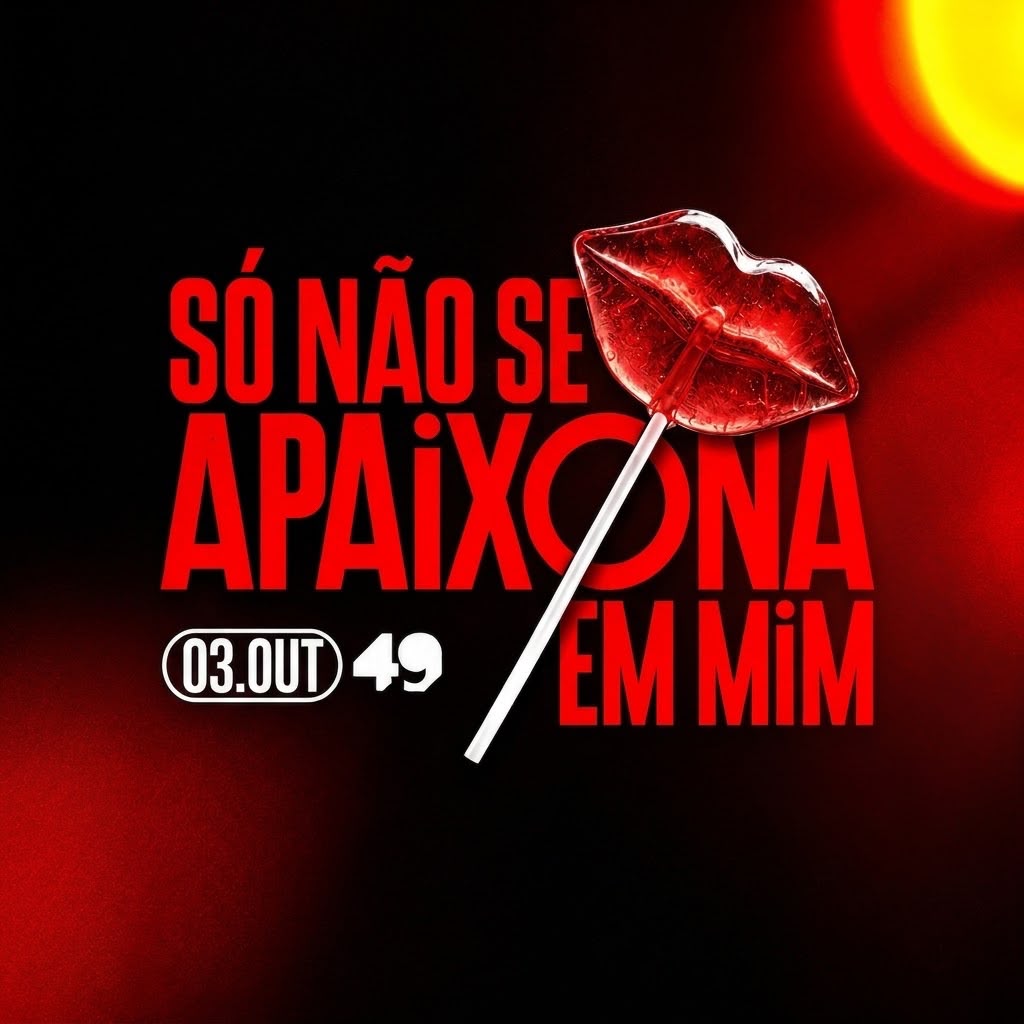 Capa de 49 | SÓ NÃO SE APAIXONA EM MIM | SÁBADO 24/10